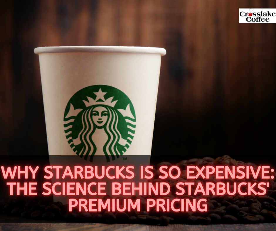 Why Starbucks Is So Expensive?
