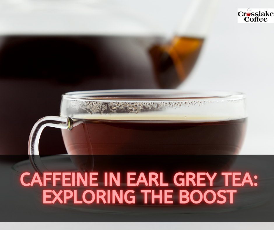 Caffeine in Earl Grey Tea