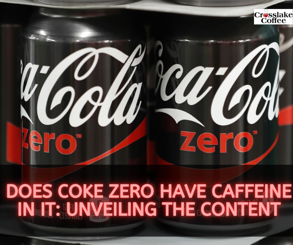 Does Coke Zero Have Caffeine In It?