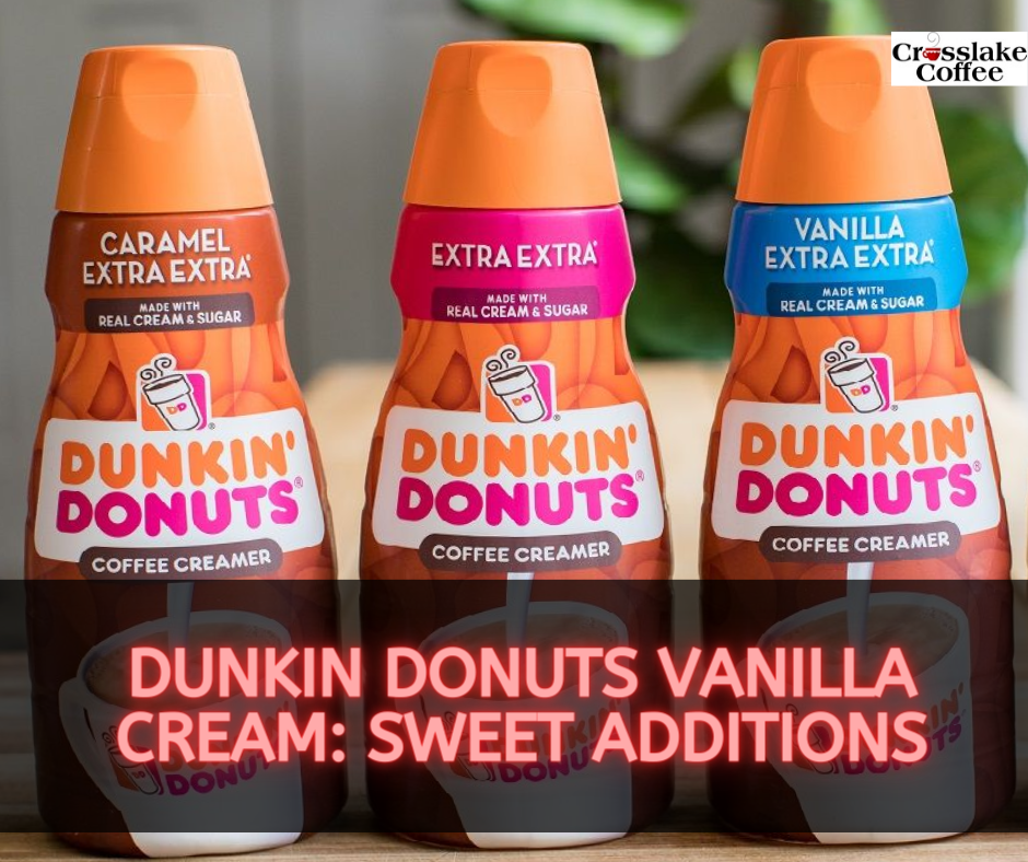 Dunkin Donuts Vanilla Cream Sweet Additions Crosslake Coffee