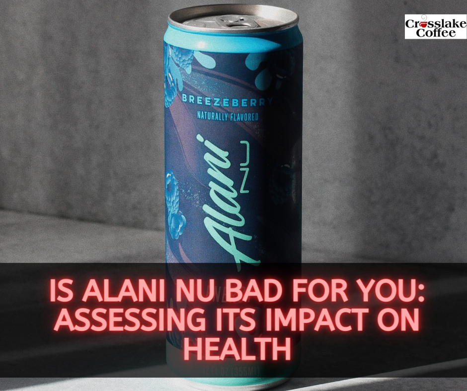 Is Alani Nu Bad For You?