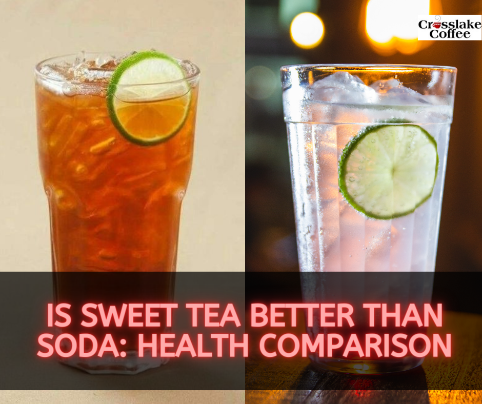 Is Sweet Tea Better Than Soda?