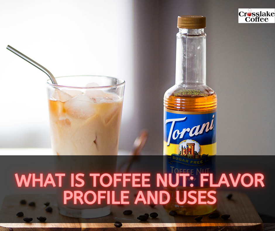 What Is Toffee Nut?