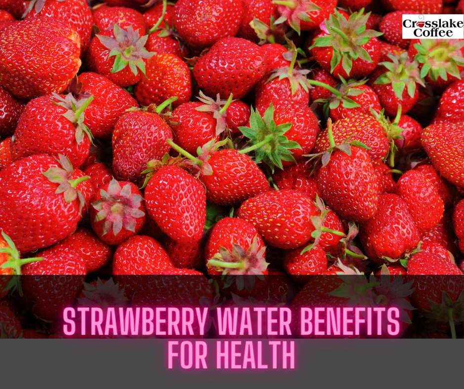 strawberry water benefits