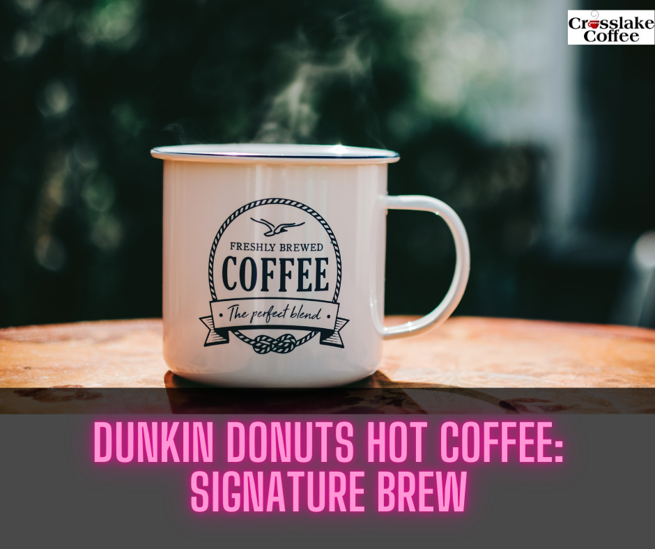 dunkin donuts hot coffee